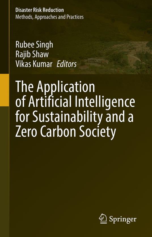 The Application of Artificial Intelligence for Sustainability and a Zero Carbon Society