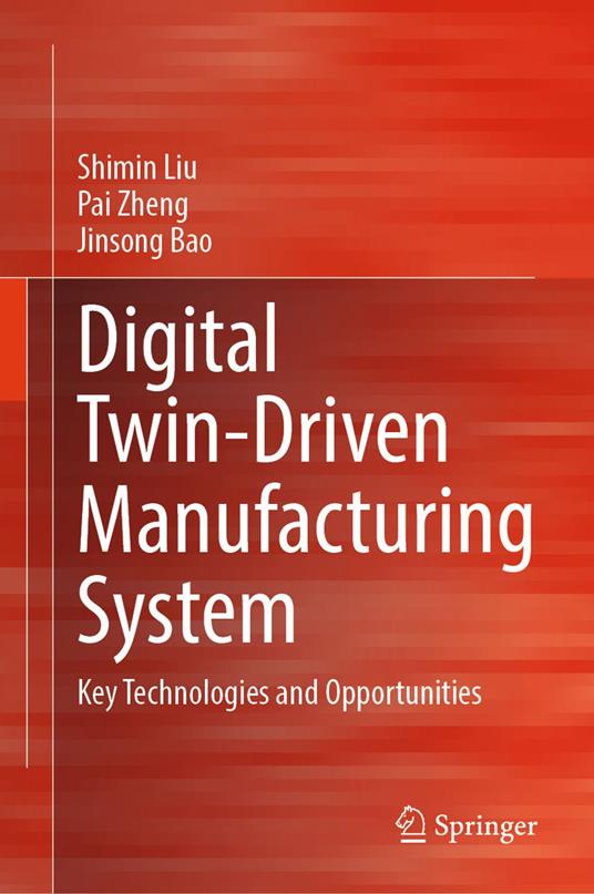 Digital Twin-Driven Manufacturing System