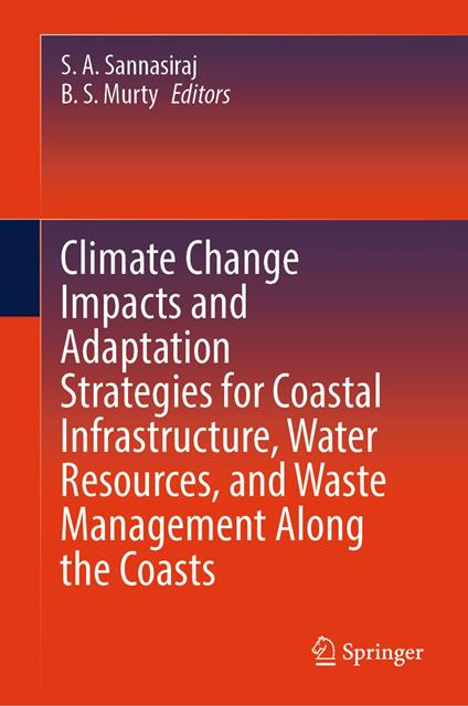 Climate Change Impacts and Adaptation Strategies for Coastal Infrastructure, Water Resources, and Waste Management Along the Coasts