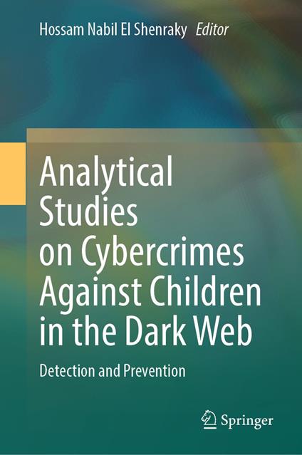 Analytical Studies on Cybercrimes Against Children in the Dark Web