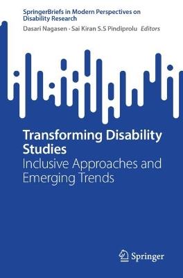 Transforming Disability Studies: Inclusive Approaches and Emerging Trends - cover