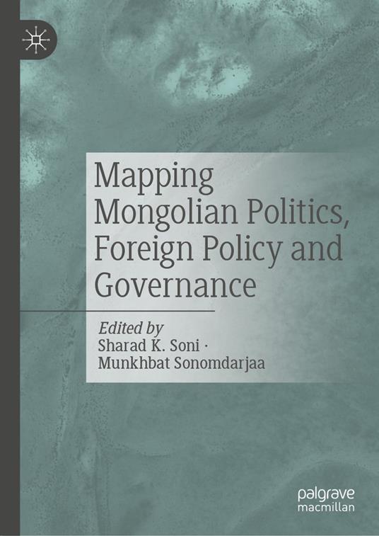 Mapping Mongolian Politics, Foreign Policy and Governance