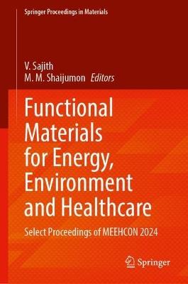 Functional Materials for Energy, Environment and Healthcare: Select Proceedings of MEEHCON 2024 - cover