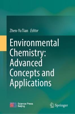 Environmental Chemistry: Advanced Concepts and Applications - cover