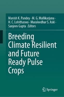 Breeding Climate Resilient and Future Ready Pulse Crops - cover