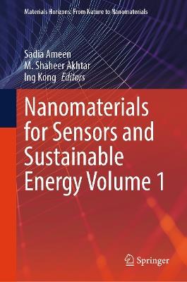 Nanomaterials for Sensors and Sustainable Energy Volume 1 - cover