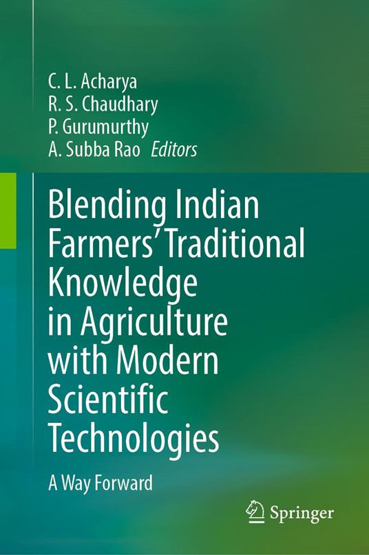Blending Indian Farmers' Traditional Knowledge in Agriculture with Modern Scientific Technologies