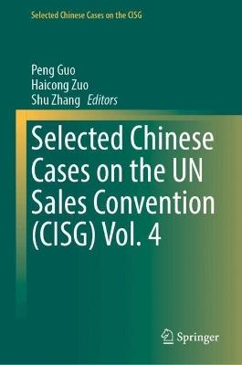 Selected Chinese Cases on the UN Sales Convention (CISG) Vol. 4 - cover