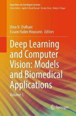 Deep Learning and Computer Vision: Models and Biomedical Applications: Volume 1 - cover
