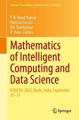 Mathematics of Intelligent Computing and Data Science: ICMICDS-2022, Kochi, India, September 15–17 - cover