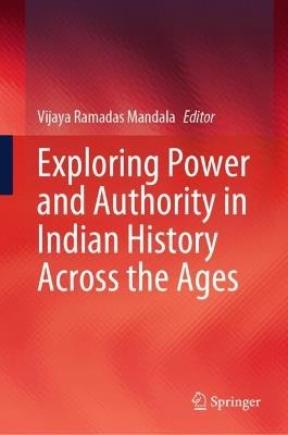 Exploring Power and Authority in Indian History Across the Ages - cover