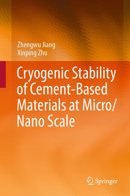 Cryogenic Stability of Cement-Based Materials at Micro/Nano Scale