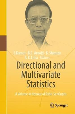 Directional and Multivariate Statistics: A Volume in Honour of Ashis SenGupta - cover