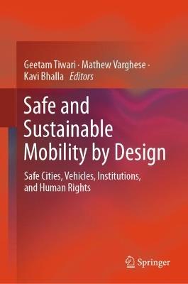Safe and Sustainable Mobility by Design: Safe Cities, Vehicles, Institutions, and Human Rights - cover
