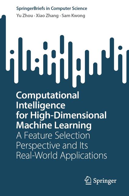 Computational Intelligence for High-Dimensional Machine Learning