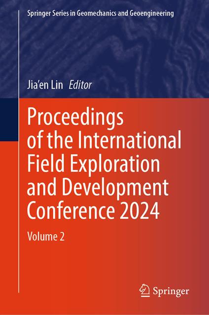 Proceedings of the International Field Exploration and Development Conference 2024