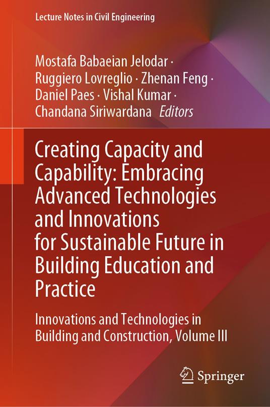 Creating Capacity and Capability: Embracing Advanced Technologies and Innovations for Sustainable Future in Building Education and Practice