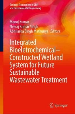 Integrated Bioeletrochemical–Constructed Wetland System for Future Sustainable Wastewater Treatment - cover