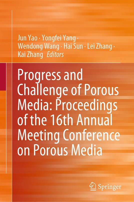 Progress and Challenge of Porous Media: Proceedings of the 16th Annual Meeting Conference on Porous Media
