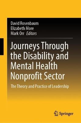 Journeys Through the Disability and Mental Health Nonprofit Sector: The Theory and Practice of Leadership - cover
