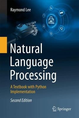 Natural Language Processing: A Textbook with Python Implementation - Raymond Lee - cover