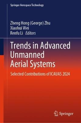 Trends in Advanced Unmanned Aerial Systems: Selected Contributions of ICAUAS 2024 - cover