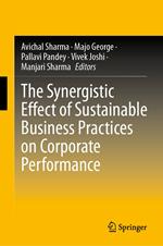 The Synergistic Effect of Sustainable Business Practices on Corporate Performance