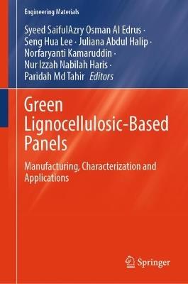 Green Lignocellulosic-Based Panels: Manufacturing, Characterization and Applications - cover