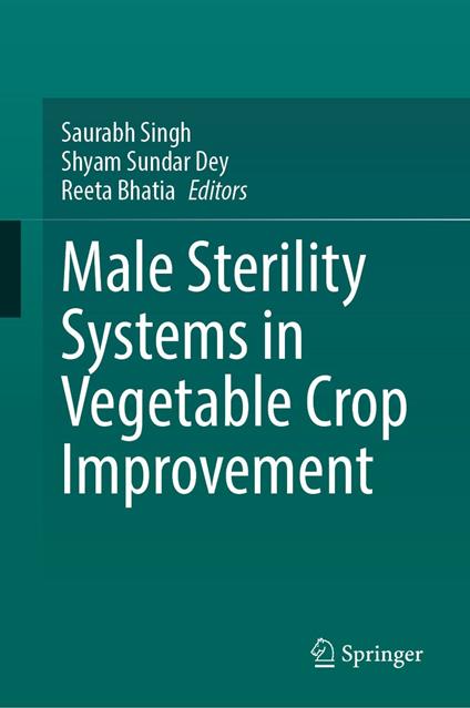 Male Sterility Systems in Vegetable Crop Improvement