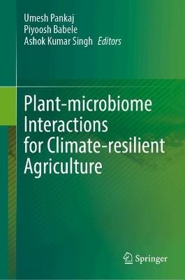 Plant-microbiome Interactions for Climate-resilient Agriculture - cover