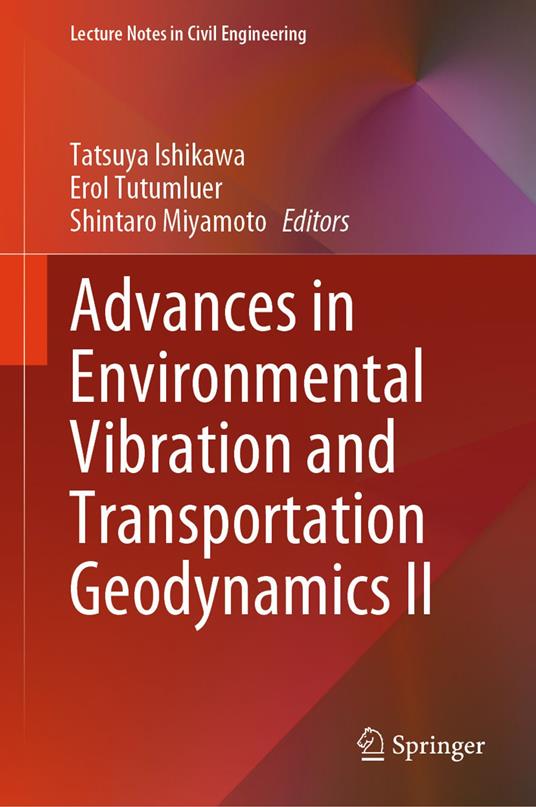 Advances in Environmental Vibration and Transportation Geodynamics II