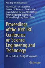 Proceedings of the 10th IRC Conference on Science, Engineering and Technology: IRC-SET 2024, 17 August, Singapore