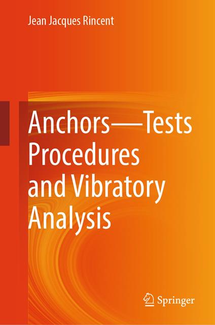 Anchors—Tests Procedures and Vibratory Analysis