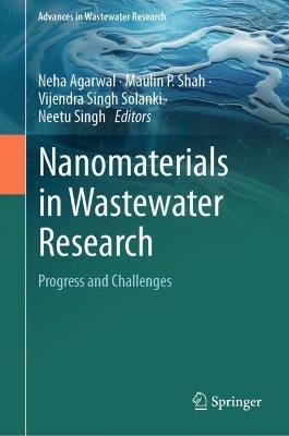 Nanomaterials in Wastewater Research: Progress and Challenges - cover