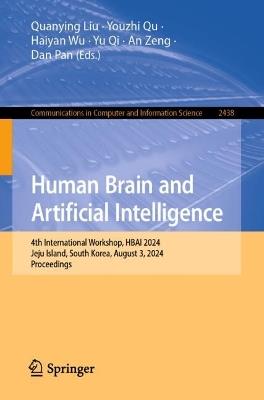 Human Brain and Artificial Intelligence: 4th International Workshop, HBAI 2024, Jeju Island, South Korea, August 3, 2024, Proceedings - cover