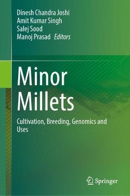 Minor Millets: Cultivation, Breeding, Genomics and Uses - cover