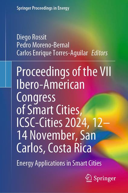 Proceedings of the VII Ibero-American Congress of Smart Cities, ICSC-Cities 2024, 12–14 November, San Carlos, Costa Rica