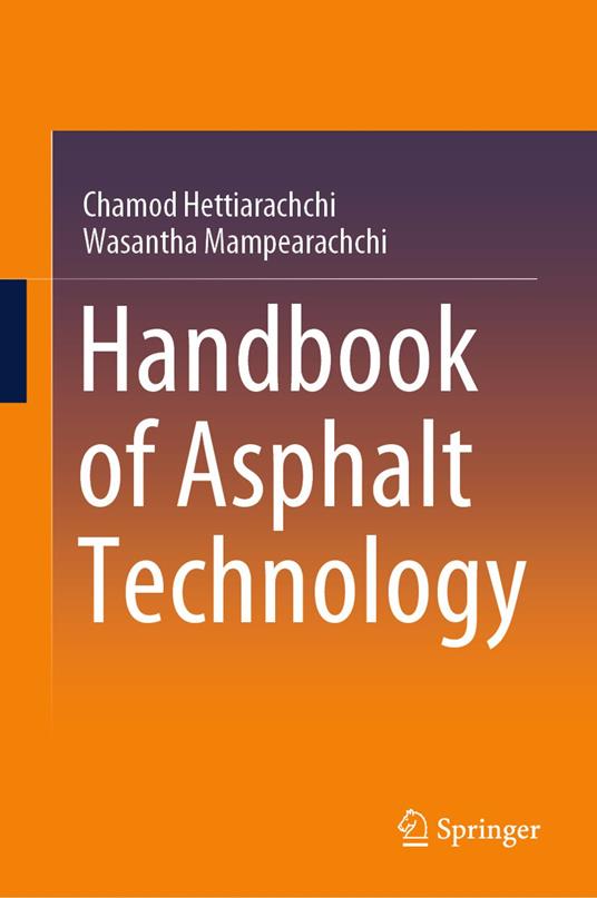 Handbook of Asphalt Technology