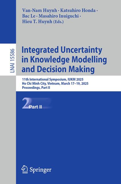 Integrated Uncertainty in Knowledge Modelling and Decision Making