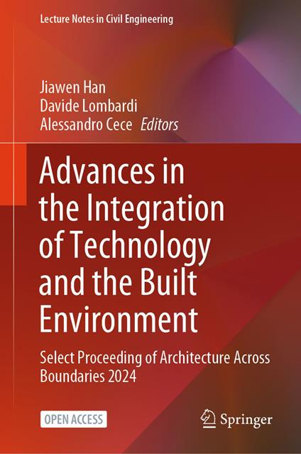 Advances in the Integration of Technology and the Built Environment