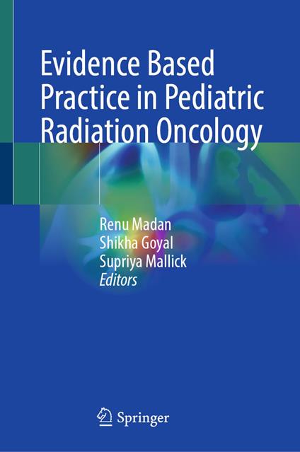 Evidence Based Practice in Pediatric Radiation Oncology