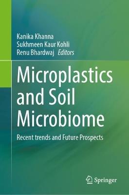 Microplastics and Soil Microbiome: Recent trends and Future Prospects - cover