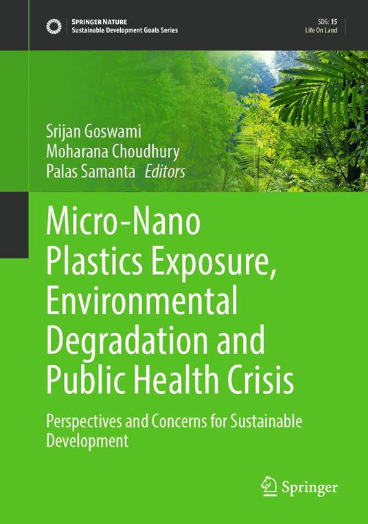 Micro-Nano Plastics Exposure, Environmental Degradation and Public Health Crisis