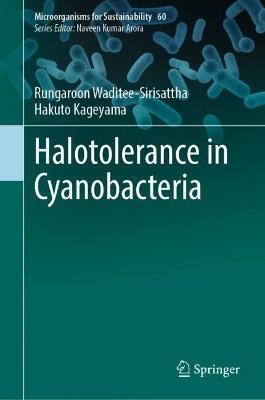 Halotolerance in Cyanobacteria - Rungaroon Waditee-Sirisattha,Hakuto Kageyama - cover
