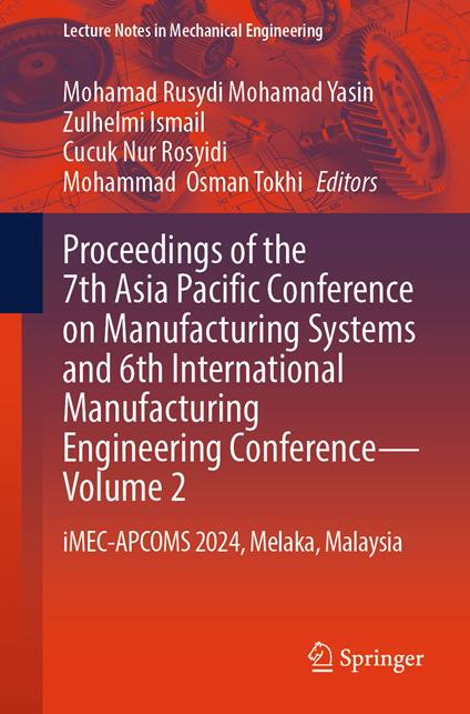 Proceedings of the 7th Asia Pacific Conference on Manufacturing Systems and 6th International Manufacturing Engineering Conference - Volume 2