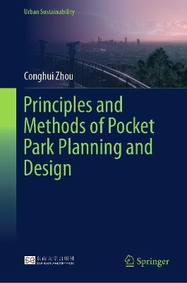 Principles and Methods of Pocket Park Planning and Design - Conghui Zhou - cover