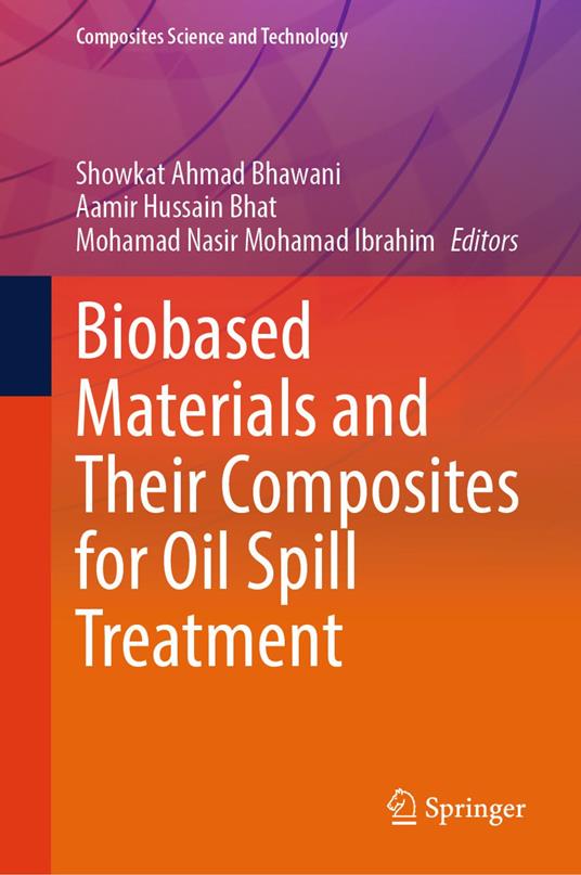 Biobased Materials and Their Composites for Oil Spill Treatment