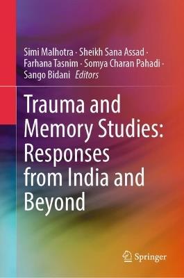 Trauma and Memory Studies: Responses from India and Beyond - cover