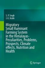 Migratory Small Ruminant Farming System in the Himalayas-Peculiarities, Problems, Prospects, Climate effects, Nutrition and Health