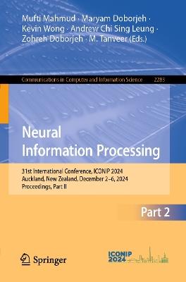 Neural Information Processing: 31st International Conference, ICONIP 2024, Auckland, New Zealand, December 2–6, 2024, Proceedings, Part II - cover